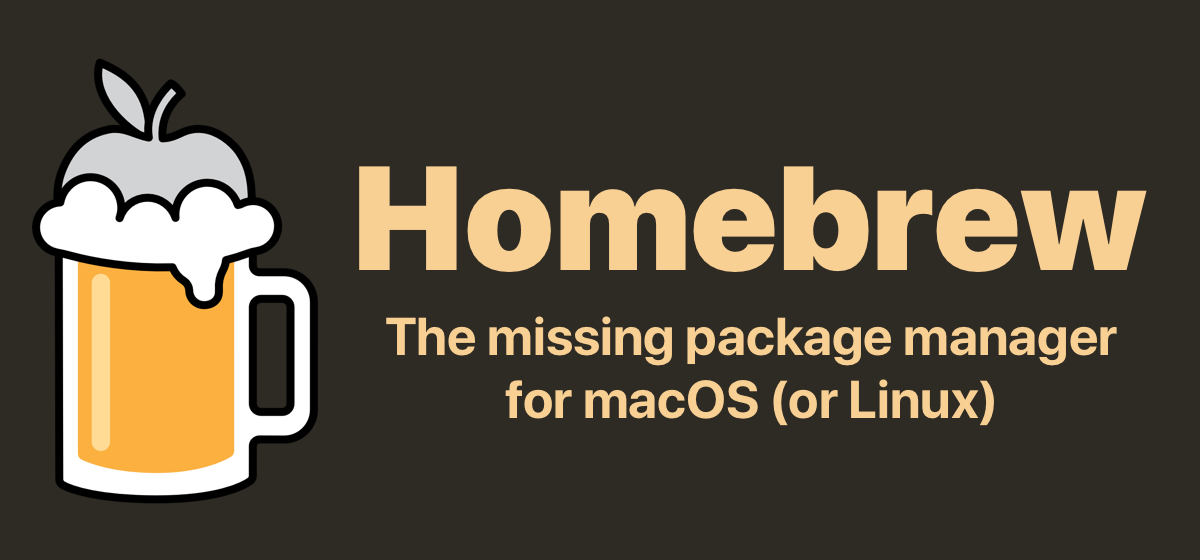 Homebrew - Trình quản lý gói phần mềm mã nguồn mở cho macOS